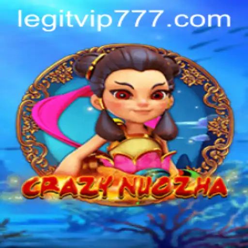 Exploring the World of CrazyNuoZha: Unlocking Secrets with VIP777